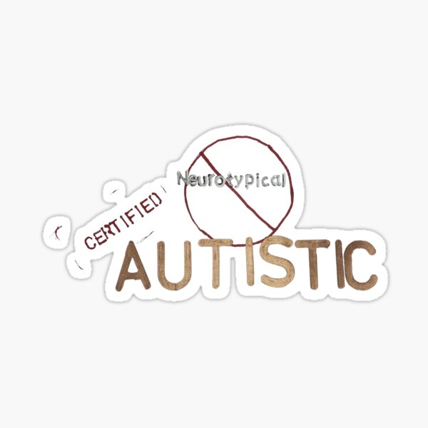 Item preview, Certified Autistic  designed and sold by VexatiousAuDHD.