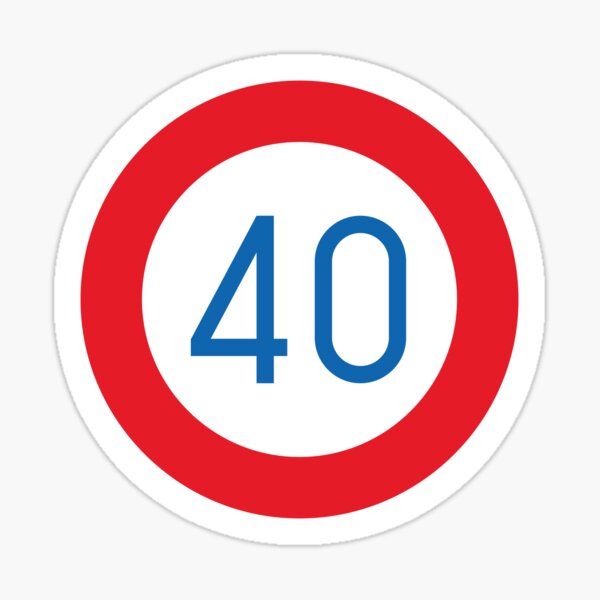 Maximum 40 KM/ H Sign