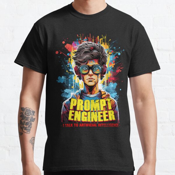 Item preview, Prompt Engineer | I talk to artificial intelligence | AI art Graphic   designed and sold by Azlanart.