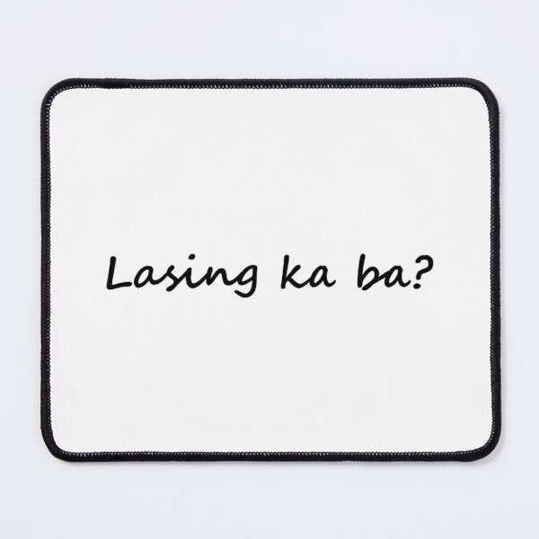Item preview, Lasing ka ba? = Are you drunk? TAGALOG designed and sold by PabloBSanchez.