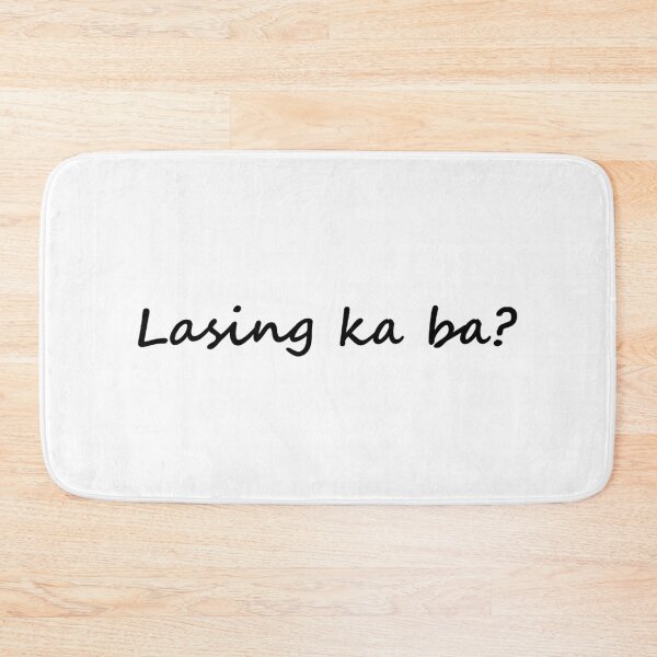 Item preview, Lasing ka ba? = Are you drunk? TAGALOG designed and sold by PabloBSanchez.