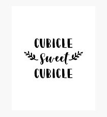 Cubicle Sweet Cubicle office art print office wall art Photographic Print