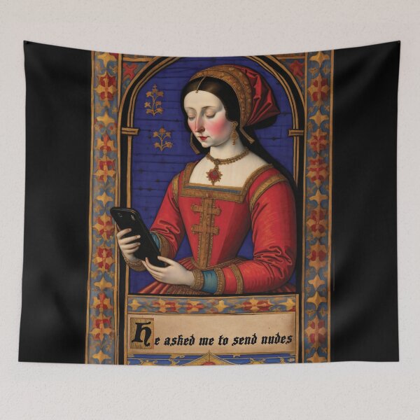 Item preview, He asked me to send nudes medieval meme designed and sold by Outofdream1.