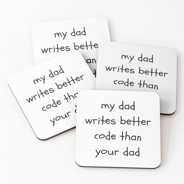 Item preview, My Dad Writes Better Code Than Your Dad Funny Programming designed and sold by CuteLovelyDesigns.