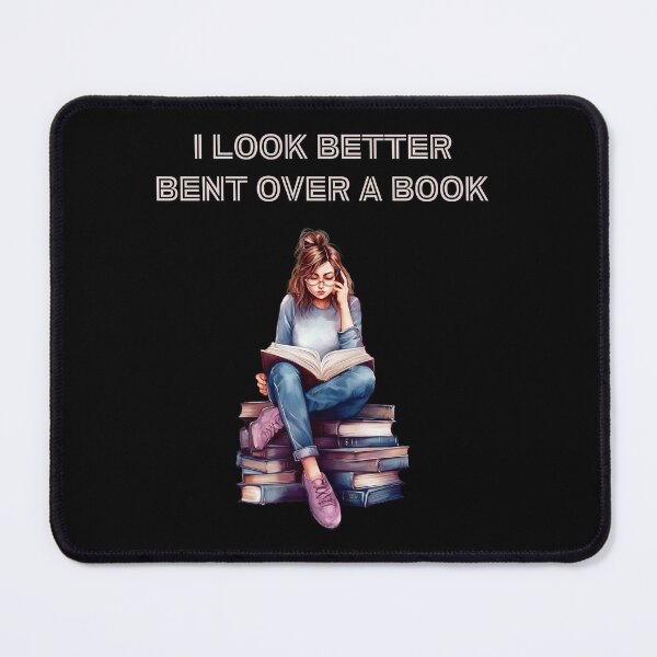 Item preview, I look better bent over a book designed and sold by RahyasDesign.