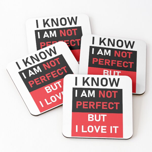 Item preview, funny motive quote I AM NOT PERFECT BUT I LOVE IT designed and sold by MortalRight.