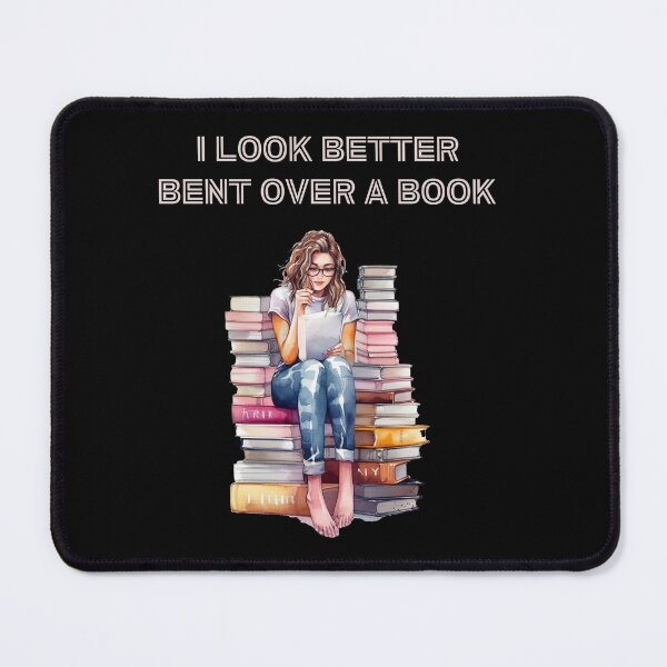 Item preview, I look better bent over a book designed and sold by RahyasDesign.