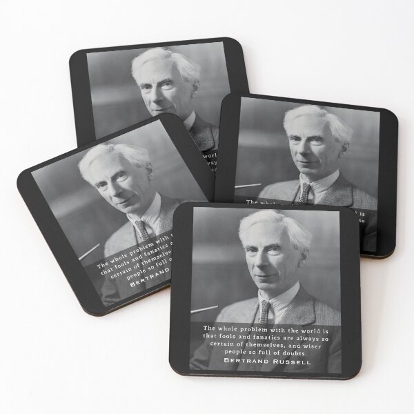 Item preview, Bertrand Russell quote:The whole problem with the world is that fools and fanatics are always so certain of themselves... designed and sold by artbleed.