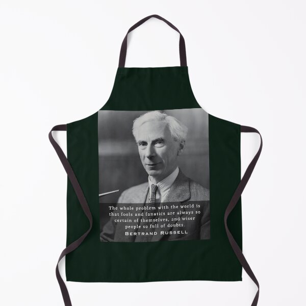 Item preview, Bertrand Russell quote:The whole problem with the world is that fools and fanatics are always so certain of themselves... designed and sold by artbleed.