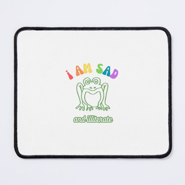 Item preview, I Am Sad and Illiterate designed and sold by SashaDesigns123.