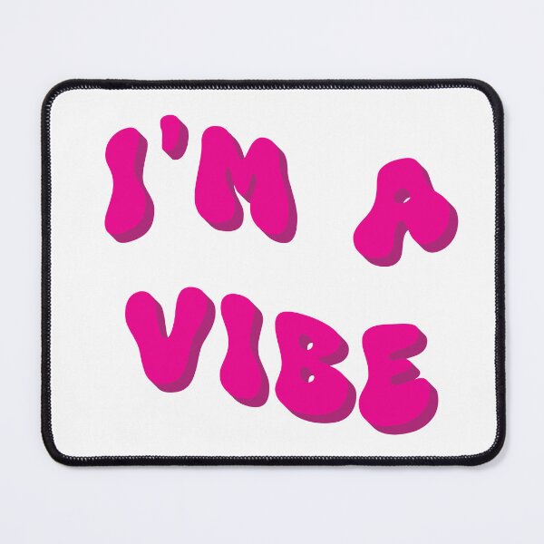 Item preview, I'm a vibe designed and sold by AndromedaWeb.