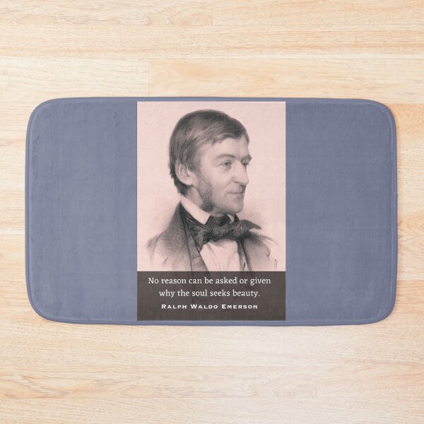 Item preview, Ralph Waldo Emerson portrait and quote: No reason can be asked or given why the soul seeks beauty. designed and sold by artbleed.