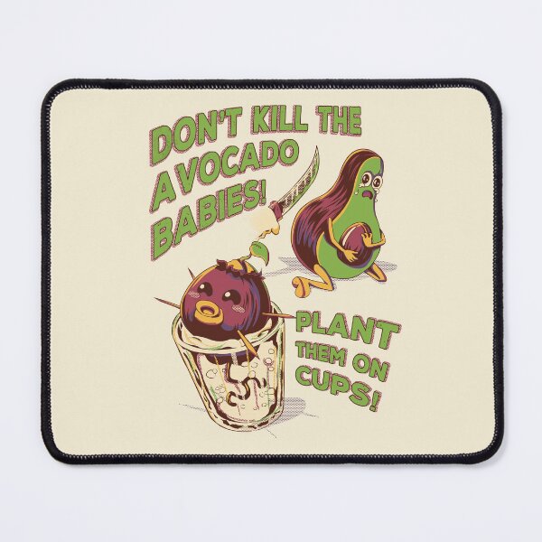 Item preview, Don't Kill the Avocado Babies! v2 designed and sold by RafaelLima7.