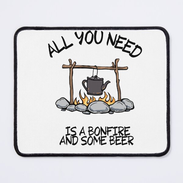 Item preview,  All you need is a bonfire and some beer - Funny Camping Quote designed and sold by unique things.