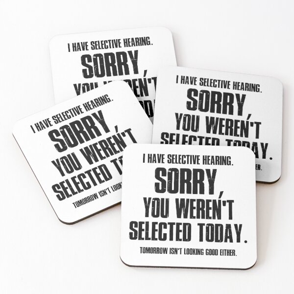 Item preview, I Have Selective Hearing Sorry You Weren't Selected Today Shirt,Tomorrow isn't Looking Good Either Tee,Funny Saying Tee,Humor Sarcastic Tee designed and sold by SouQ-Art.