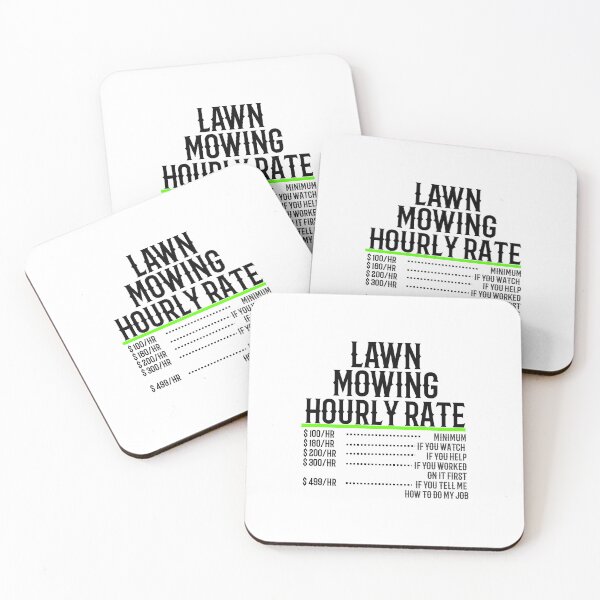 Item preview, Lawn Mowing Hourly Rate designed and sold by TeesYouWant.