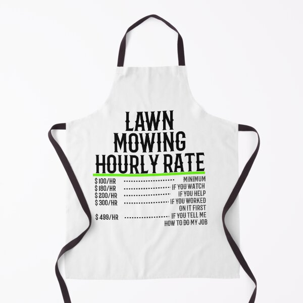 Item preview, Lawn Mowing Hourly Rate designed and sold by TeesYouWant.