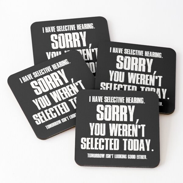Item preview, I Have Selective Hearing Sorry You Weren't Selected Today Shirt,Tomorrow isn't Looking Good Either Tee,Funny Saying Tee,Humor Sarcastic Tee designed and sold by SouQ-Art.