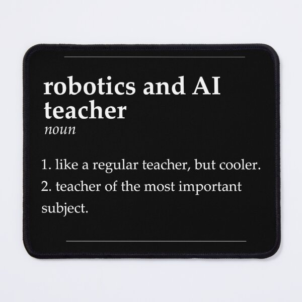 Item preview, Robotics And AI Teacher Definition designed and sold by DasaiArt.