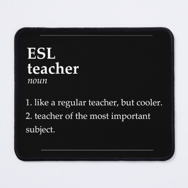 Item preview, ESL Teacher Definition designed and sold by DasaiArt.