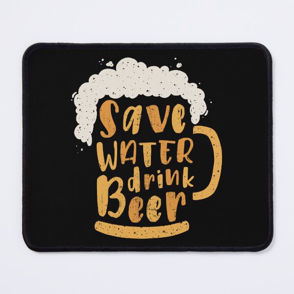 Item preview, Save water Drink beer designed and sold by HandicraftArt.