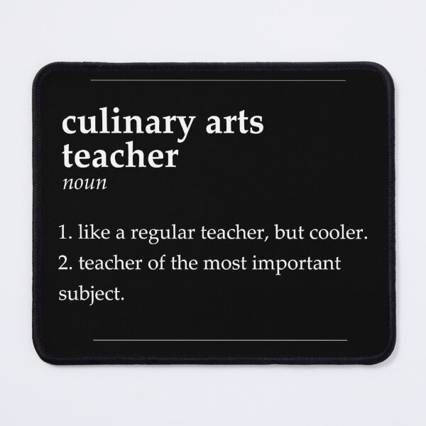 Item preview, Culinary Arts Teacher Definition designed and sold by DasaiArt.