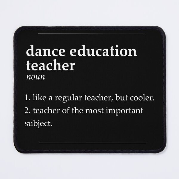 Item preview, Dance Education Teacher Definition designed and sold by DasaiArt.