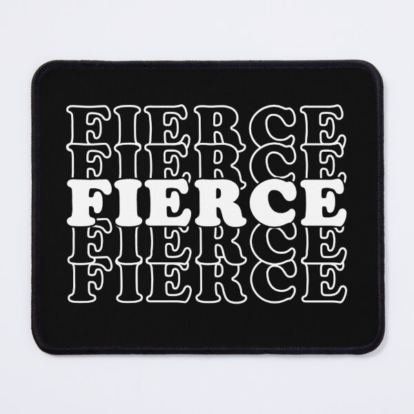 Item preview, Fierce Fierce Fierce designed and sold by ClaudiaFlores.