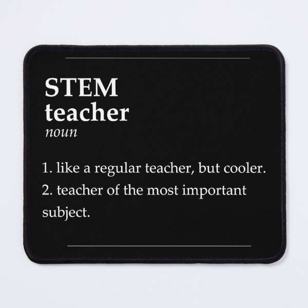 Item preview, STEM Teacher Definition designed and sold by DasaiArt.