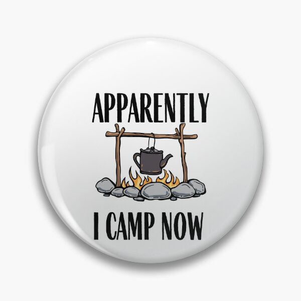 Item preview, Apparently I camp now  - Funny Camping Quote designed and sold by unique things.