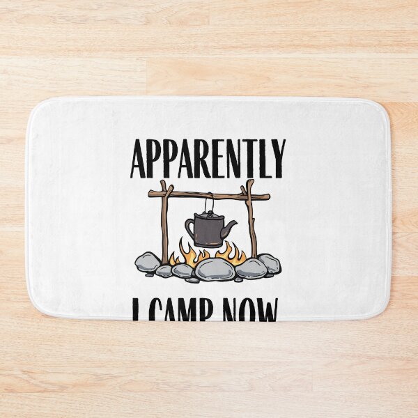 Item preview, Apparently I camp now  - Funny Camping Quote designed and sold by unique things.