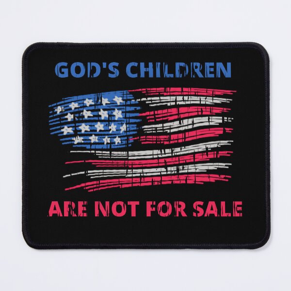 Item preview, God's Children Are Not For Sale designed and sold by Print_Fuse.
