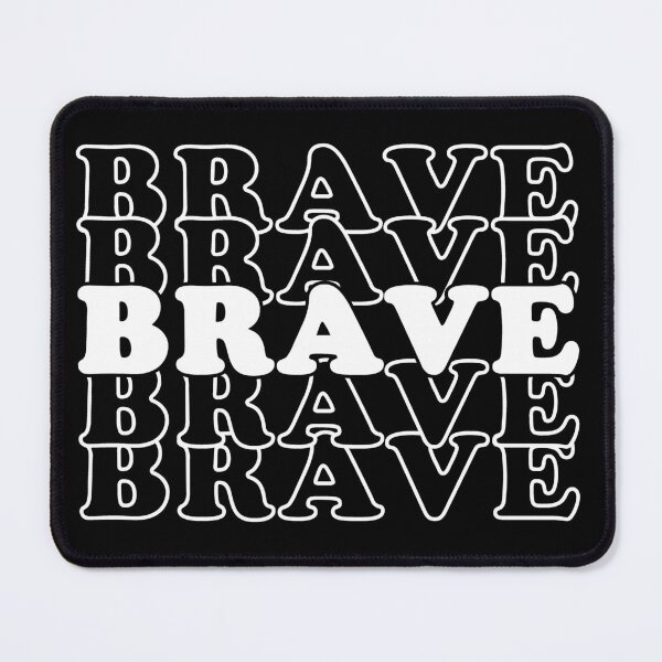 Item preview, Brave Brave Brave designed and sold by ClaudiaFlores.
