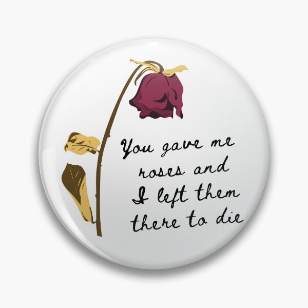 Item preview, You gave me roses and I left them there to die | Back to December designed and sold by BloompodDesigns.
