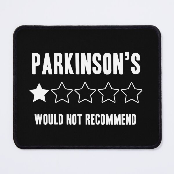 Item preview, Parkinson's Disease Would Not Recommend Funny designed and sold by Color-Sparkle.