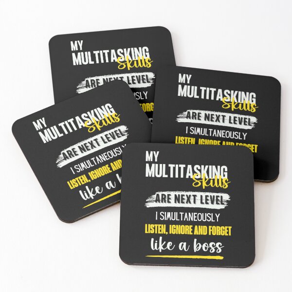 Item preview, My Multitasking Skills Are Next Level: I Simultaneously Listen, Ignore and Forget Like A Boss- Funny Quote designed and sold by Heartee.