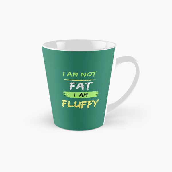 Item preview, Empowering Self-Love with the “I Am Not Fat I Am Fluffy”  designed and sold by innovoart.