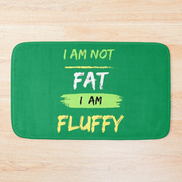 Item preview, Empowering Self-Love with the “I Am Not Fat I Am Fluffy”  designed and sold by innovoart.