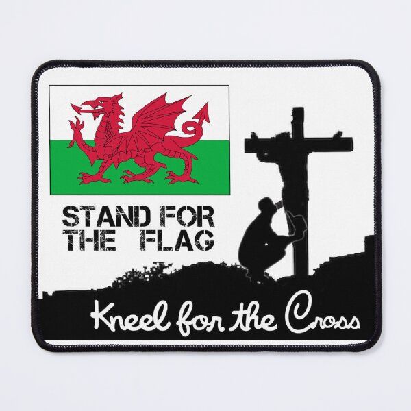 Item preview, Stand For The Welsh Flag Kneel For The Cross designed and sold by JonathanR1994.