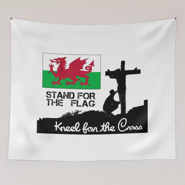 Item preview, Stand For The Welsh Flag Kneel For The Cross designed and sold by JonathanR1994.