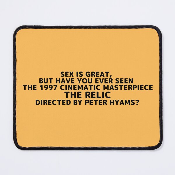 Item preview, The Relic | Sex Is Great but Have You Ever Seen Horror Movie Director designed and sold by franklinfargo.
