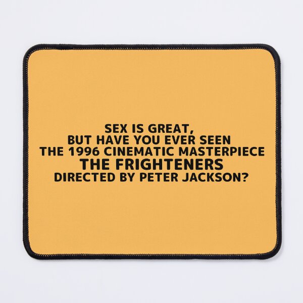 Item preview, The Frighteners | Sex Is Great but Have You Ever Seen Horror Movie Director designed and sold by franklinfargo.
