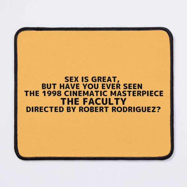 Item preview, The Faculty | Sex Is Great but Have You Ever Seen Horror Movie Director designed and sold by franklinfargo.