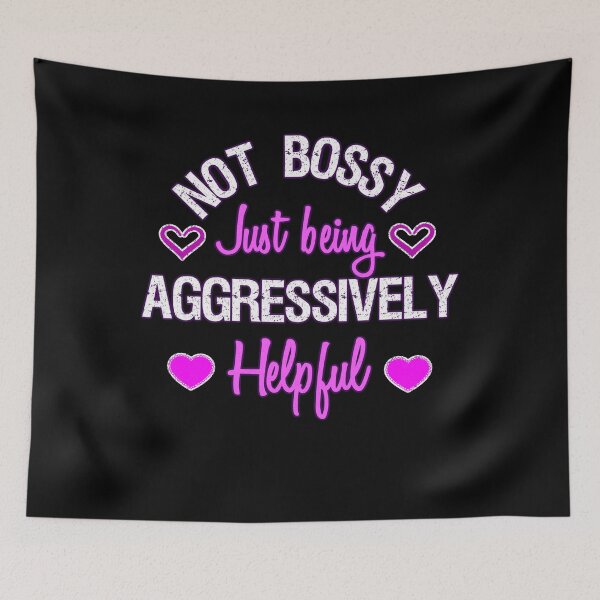 Item preview, Not Bossy just being Aggressively helpful, funny mom, funny wife designed and sold by mwebba2005.