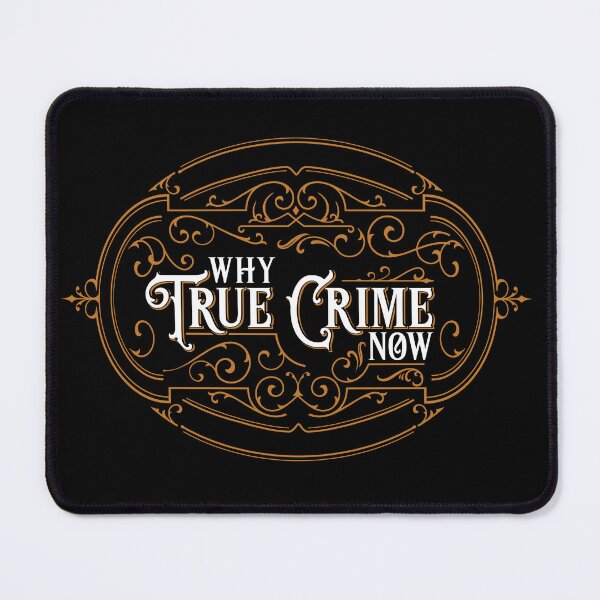 Item preview, Why True Crime Now??? designed and sold by Jess McGarity Art.