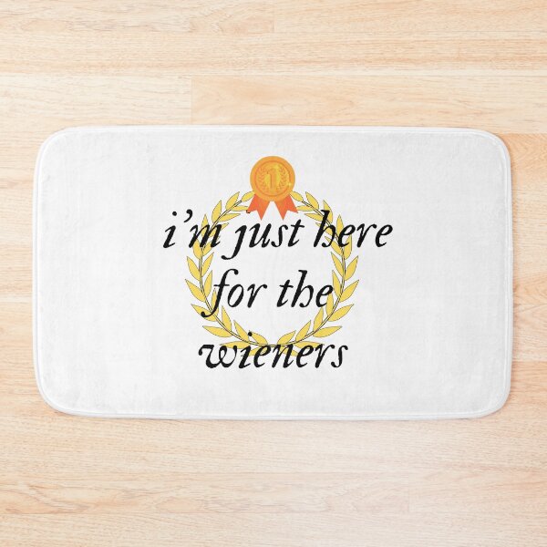 Item preview,  i'm just here for the wieners designed and sold by STORSTIK IHAB.
