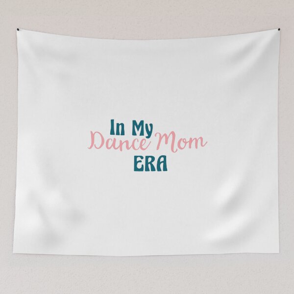 Item preview, In My Dance Mom Era | Dancing | Dance | Dancer designed and sold by ShoniwDesigns.