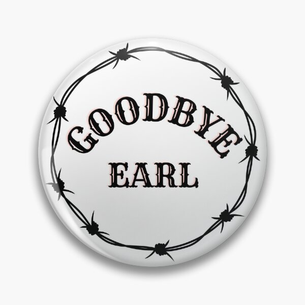 Item preview, Goodbye Earl designed and sold by Brittanyyf.