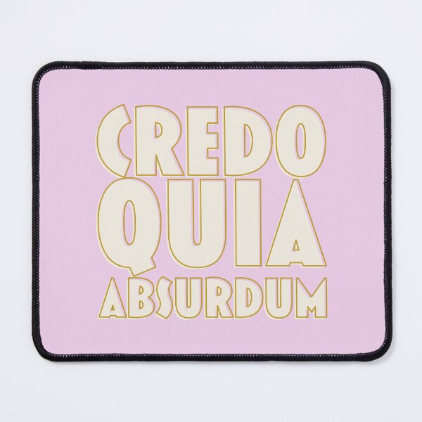 Item preview, Credo Quia Absurdum - I Believe because It is Absurd - Latin Language designed and sold by Trish Dish.