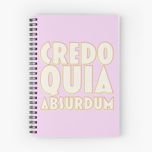 Item preview, Credo Quia Absurdum - I Believe because It is Absurd - Latin Language designed and sold by Trish Dish.